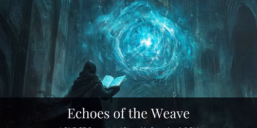 DND 5E Campaign: Echoes of the Weave