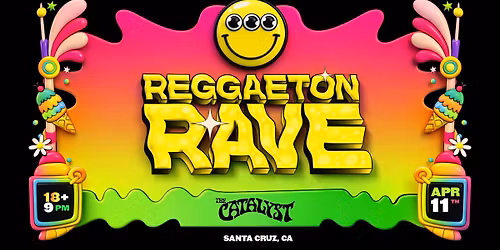 Raggaeton Rave Live at The Catalyst, Santa Cruz