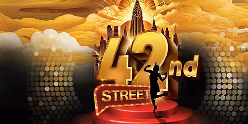 42nd Street at Rivertown Theaters for the Performing Arts