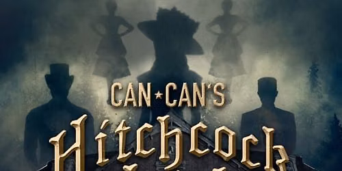 Can Can\u2019s Hitchcock Hotel