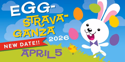 EGGstravaganza 2026 \u2013 NEW DATE!!