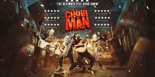 Blackpool Grand Theatre | Choir Of Man