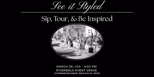 Sip & See at Riverwalk: A Styled Wedding & Event Preview