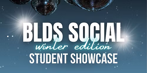 BLDS Winter Showcase & Social