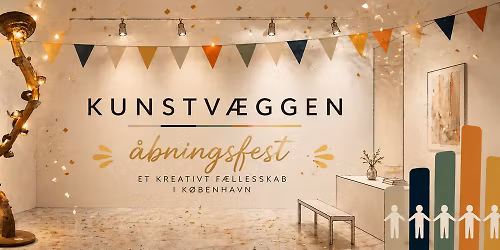 Kunstv\u00e6ggen \u00c5bningsfest - Et Nyt Kreativt F\u00e6llesskab