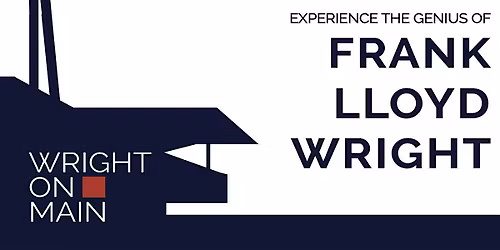 Experience the Genius of Frank Lloyd Wright
