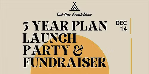 5 Year Plan Launch Party and Fundraiser