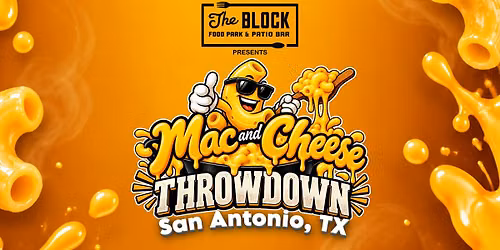Mac and Cheese Throwdown at The Block SA - San Antonio, TX