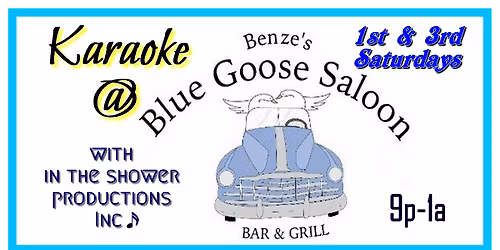 Karaoke at The Blue Goose Saloon - 9p-1a