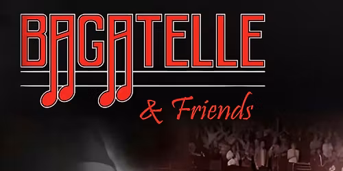 Bagatelle & Friends