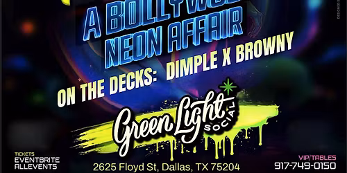 DALLAS HOLI SH*T, A BOLLYWOOD NEON AFFAIR @GREEN LIGHT SOCIAL