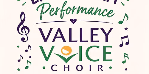 Valley Voice Choir \u2018End of Term\u2019 Performance