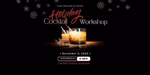 Holiday Cocktail Workshop at Fraser Valley Cider Co.