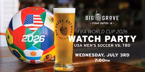 World Cup Watch Party \u2022 USA vs. TBD | Cedar Rapids