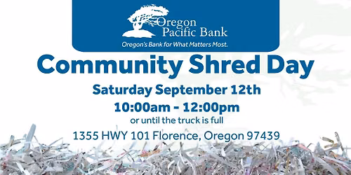 Annual Community Shred Day: OPB Florence Branch 9\/12\/26