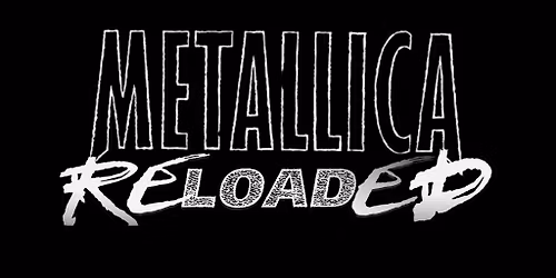 METALLICA RELOADED