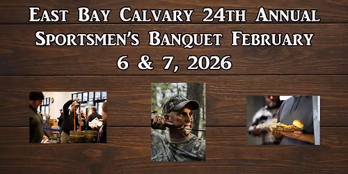 24th Annual East Bay Calvary Sportsmen\u2019s Banquet