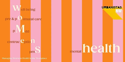 UrbanistasNW: Women's Health and the Workplace