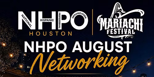 NHPO (National Hispanic Professional Organization) Networking Event!
