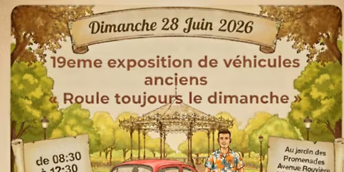 19\u00e8me exposition gratuite de v\u00e9hicules anciens \u00e0 moteur ou de prestige 