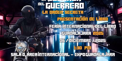 La Leyenda del Guerrero: La Orden Secreta - FIL GDL 2025