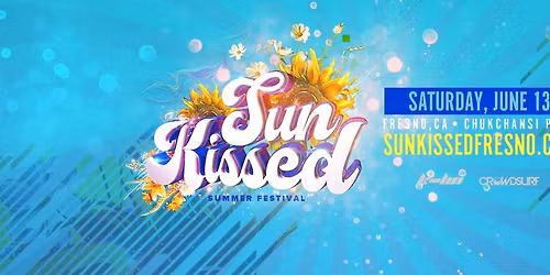 Sun Kissed Summer Festival 2026 (Fresno, CA)
