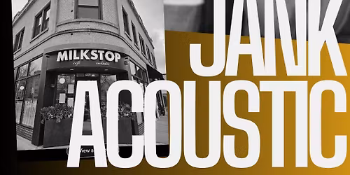 JANK at Milkstop Cafe