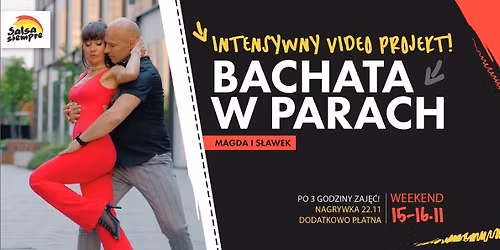 Intensywny kurs! Bachata video projekt w parach!