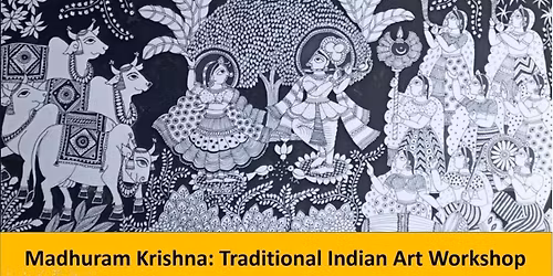Madhuram Krishna: Traditional Indian Art Workshop
