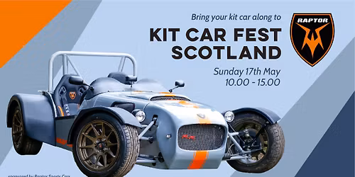 Kit Car Fest Scotland - Sponsored by Raptor Sports Cars