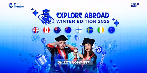 Explore Abroad Winter Edition 2025 | Edu Mentor