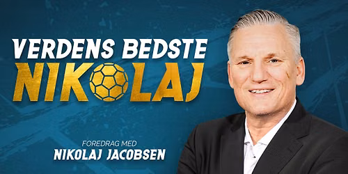 Verdens bedste Nikolaj - foredrag med landstr\u00e6ner Nikolaj Jacobsen | Odense