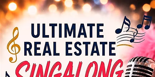 Ultimate Real Estate Singalong