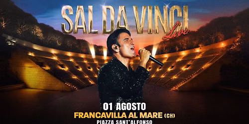 Sal Da Vinci - 01.08.26 - Francavilla al Mare, Piazza Sant'Alfonso - INGRESSO GRATUITO