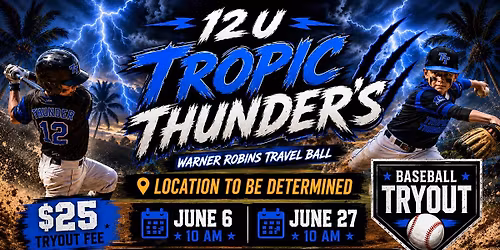 12U Travel Baseball Tryouts - Warner Robins