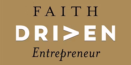 FAITH DRIVEN Entrepreneur Singapore: Session 5: Faithful vs. Willful