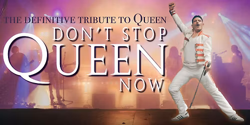 Don't Stop Queen Now: Live at Barnsley Metrodome Arena!