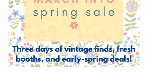 715 VINTAGE MARCH INTO SPRING SALE