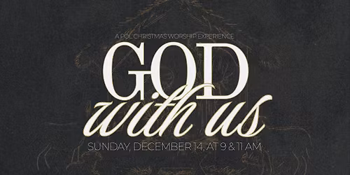 GOD WITH US - A POL Christmas Worship Experience