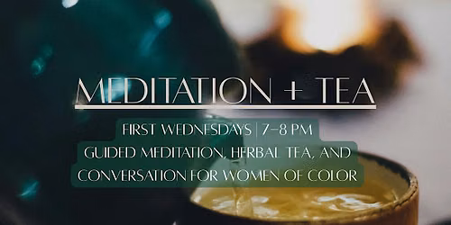 Meditation + Tea