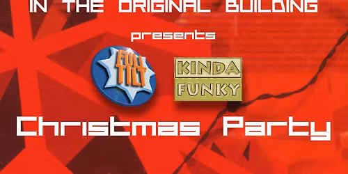 Back to CLAIRES (Original Building) - FULL TILT & KINDA FUNKY Xmas Party