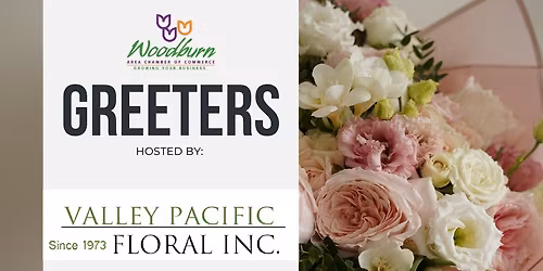 Greeters Hosted by Valley Pacific Floral INC