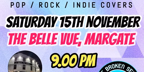 The Broken Seals at The Belle Vue Tavern, Margate: Saturday 15th November 2025 - 9pm