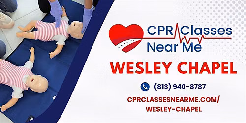 Infant BLS CPR Class in Wesley Chapel- CPR Classes Near Me Wesley Chapel