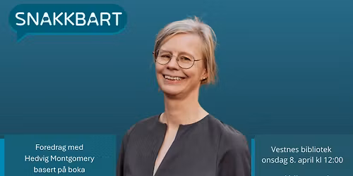 Snakkbart: Miraklenes tid - 0-2 \u00e5r, et foredrag med Hedvig Montgomery