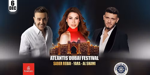 Saber Rebai, Yara & Al Shami live at Atlantis Dubai Festival