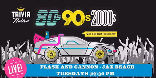 Trivia Nation Live Pop Trivia at Flask and Cannon - Tuesdays at 7:30pm - $100 in Prizes!