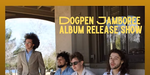 Dogpen Jamboree Album Release Show