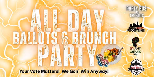 Brunch & Ballots - All Day Party