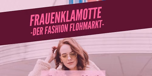 Frauenklamotte - der FASHION FLOHMARKT in der Festung Mark Magdeburg